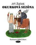 Okurková sezóna - Jiří Žáček,Adolf Born