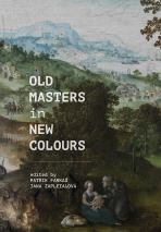 Old Masters in New Colours - Jana Zapletalová, ...