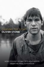 Oliver Stone: Chasing The Light - Oliver Stone