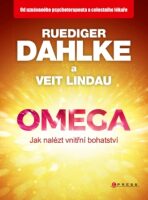 Omega jak nalézt vnitřní bohatství - Ruediger Dahlke,Veit Lindau