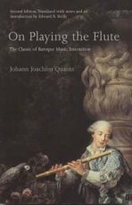 On Playing the Flute - Quantz Johann Joachim