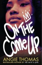 On the Come Up - Angie Thomasová