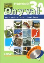 ON Y VA! 3A+3B - Francouzština pro střední školy - pracovní sešity + CD - 2. vydání - 