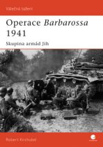 Operace Barbarossa 1941 - Robert Kirchubel