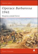 Operace Barbarossa 1941 - Robert Kirchubel