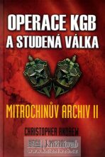 Operace KGB a studená válka (Mitrochinův archiv II) - Leda - Christopher Andrew, ...