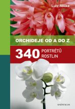 Orchideje od A do Z - Röllke Lutz