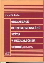Organizace československého státu v meziválečném období - Karel Schelle
