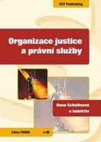 Organizace justice a právní služby - Ilona Schelleová
