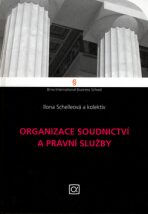 Organizace soudnictví a právní služby - Ilona Schelleová