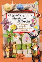 Originální výtvarné nápady pro děti i rodiče - Lucie Dvořáková