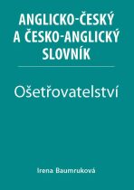 Ošetřovatelství - Anglicko-český a česko-anglický slovník - Irena Baumruková
