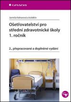 Ošetřovatelství pro střední zdravotnické školy - 1. ročník - Jarmila Kelnarová