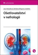 Ošetřovatelství v nefrologii - Jana Haluzíková, ...