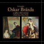 Oskar Brázda a jeho dvě múzy - Ivo Koudelka