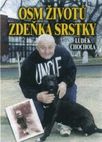 Osm životů Zdeňka Srstky - Luděk Chochola