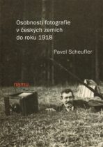 Osobnosti fotografie v českých zemích do roku 1918 - Pavel Scheufler