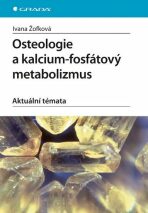 Osteologie a kalcium-fosfátový metabolizmus - Ivana Žofková