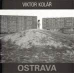 Ostrava. Viktor Kolář - Viktor Kolář