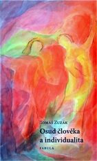Osud člověka a individualita - Tomáš Zuzák