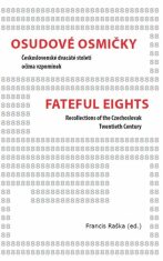 Osudové osmičky / Fateful Eights - Francis D. Raška