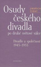 Osudy českého divadla po druhé světové válce - Jindřich Černý