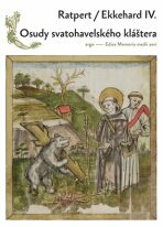 Osudy Svatohavelského kláštera - Ekkehard IV.,Ratpert