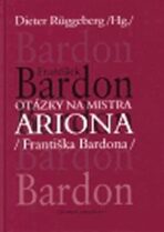 Otázky na mistra ARIONA (Františka Bardona) - František Bardon