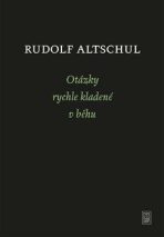 Otázky rychle kladené v běhu - Radim Kopáč,Rudolf Altschul