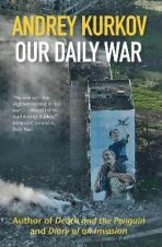 Our Daily War - Kurkov Andrey