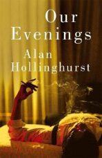 Our Evenings - Alan Hollinghurst