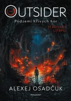 Outsider – Podzemí Křivých hor - Alexej Osadčuk