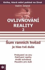 Ovlivňování reality 2 - Šum ranních hvězd - Vadim Zeland