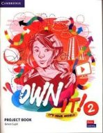 Own It! 2 Project Book - Claire Thacker