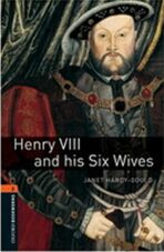 Oxford Bookworms Library 2 Henry Viii and His Six Wives (New Edition) - Janet Hardy-Gould
