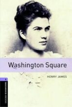 Oxford Bookworms Library 4 Washington Square (New Edition) - Henry James