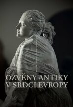 Ozvěny antiky v srdci Evropy - Lenka Vacinová, ...
