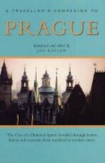 Prague: A Traveller´s Companion to - Jan Kaplan