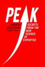 Peak - Secrets from the New Science of Expertise - Ericsson