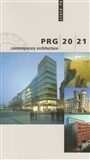 PRG 20/21 contemporary architecture - Irena Fialová,Jana Tichá