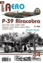 AERO č.84 - P-39 Airacobra 3.část - Miroslav Šnajdr
