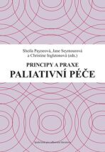 Principy a praxe paliativní péče - Sheila Payneová