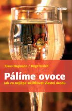 Pálíme ovoce - Klaus Hagmann,Birgit Essich