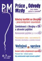 PaM 6-7/2022 Válečný konflikt na Ukrajině – pracovněprávní souvislosti, Zaměstnanci z Ukrajiny v České republice a zdravotní pojištění, Nemocenské pojištění - změny - 