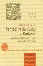 Paměti Pavla Korky z Korkyně - Zdeněk Vybíral