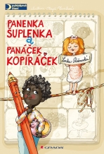 Panenka Šuplenka a panáček Kopíráček - Lenka Rožnovská, ...