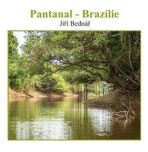Pantanal - Brazílie - Jiří Bednář