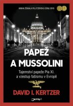 Papež a Mussolini - David I. Kertzer