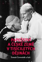 Papežství a české země v tisíciletých dějinách - Tomáš Černušák
