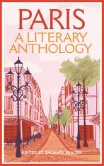Paris: A Literary Anthology - Seager Zachary